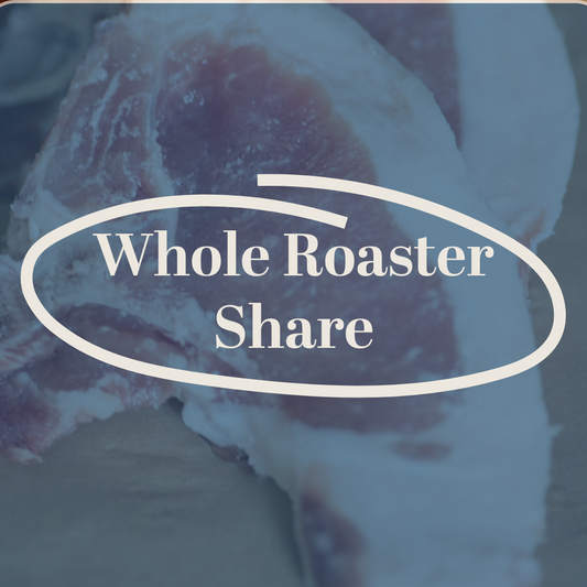 Whole Roaster Share